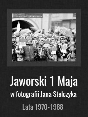 Jedno ze zdjęć z albumu "Jaworski 1 Maja w fotografii Jana Stelczyka"